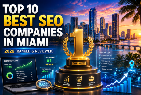 Top 10 Best SEO Companies in Miami in 2026 (Ranked & Reviewed)