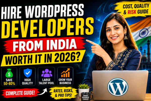 Is Hiring WordPress Developers from India Worth It