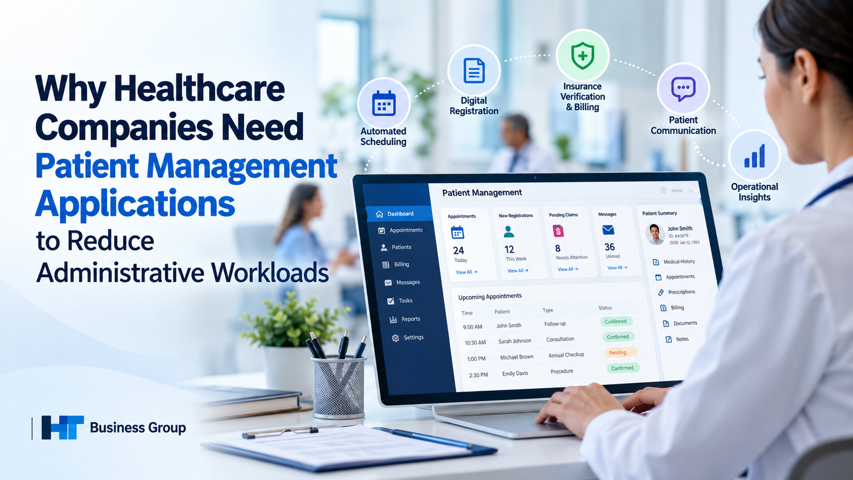 Why Healthcare Companies Need Patient Management Applications to Reduce Administrative Workloads